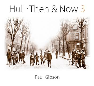 Book cover for Hull Then & Now 3