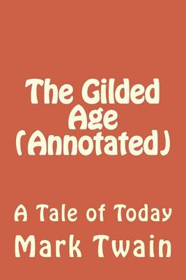 Book cover for The Gilded Age (Annotated)