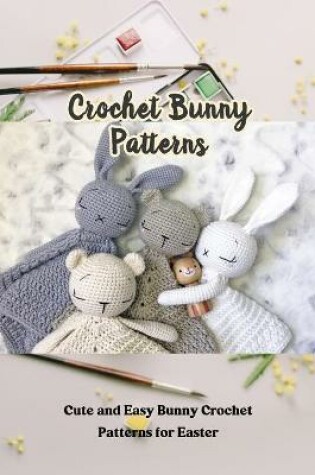 Cover of Crochet Bunny Patterns