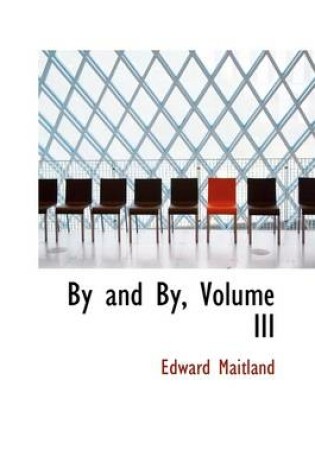 Cover of By and By, Volume III