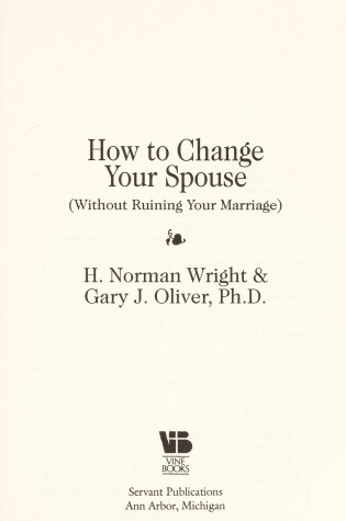 Cover of How to Change Your Spouse Without Ruining Your Marriage
