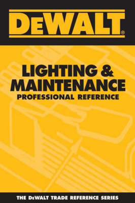 Cover of Dewalt Lighting & Maintenance Professional Reference
