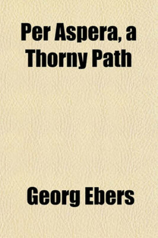 Cover of Per Aspera, a Thorny Path