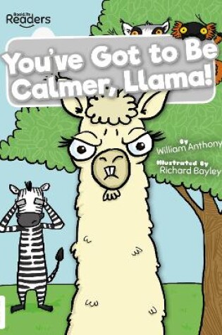 Cover of You've Got to Be Calmer, Llama!