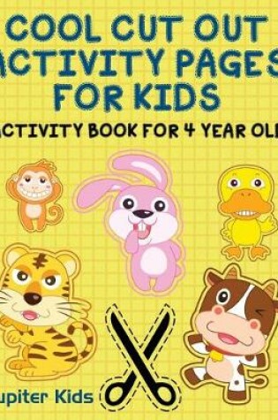 Cover of Cool Cut Out Activity Pages For Kids