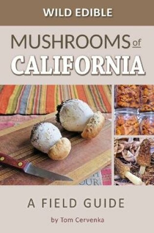 Cover of Wild Edible Mushrooms of California
