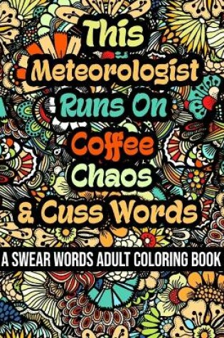 Cover of This Meteorologist Runs On Coffee, Chaos and Cuss Words