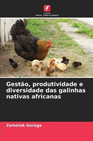 Cover of Gest�o, produtividade e diversidade das galinhas nativas africanas