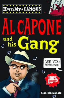 Book cover for Horribly Famous: Al Capone and His Gang