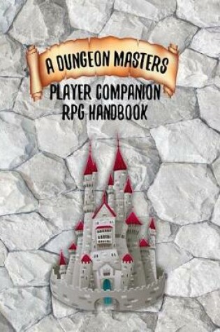 Cover of A Dungeon Masters Players Companion RPG Handbook