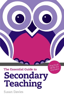 Book cover for The Essential Guide to Secondary Teaching