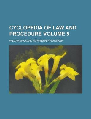 Book cover for Cyclopedia of Law and Procedure Volume 5