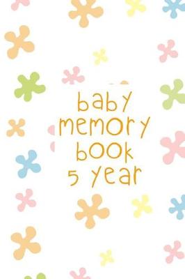 Book cover for Baby Memory Book 5 Year