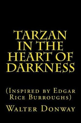 Cover of Tarzan in the Heart of Darkness