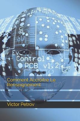 Book cover for Comment Accroitre Le Renseignement.