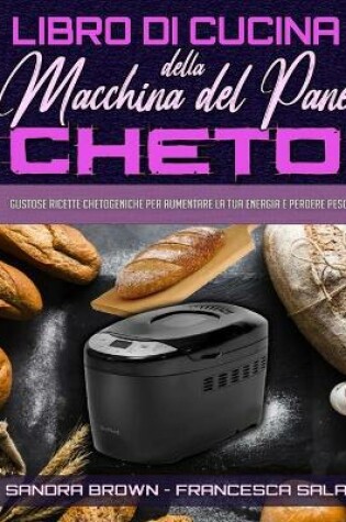 Cover of Libro di Cucina della Macchina Del Pane Cheto