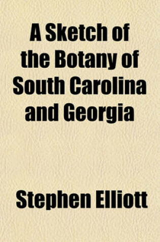 Cover of A Sketch of the Botany of South Carolina and Georgia