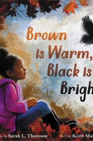 Cover of Brown Is Warm, Black Is Bright