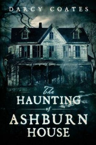 Cover of The Haunting of Ashburn House