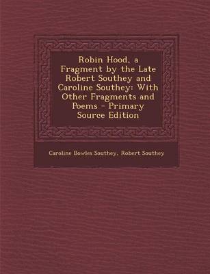 Book cover for Robin Hood, a Fragment by the Late Robert Southey and Caroline Southey