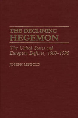 Cover of The Declining Hegemon