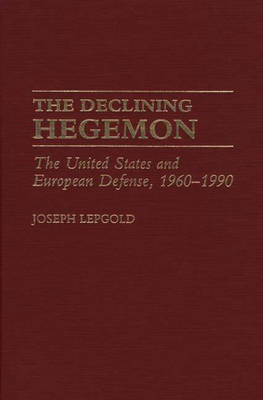 Book cover for The Declining Hegemon