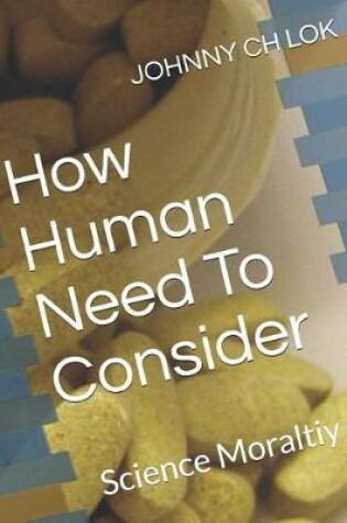 Cover of How Human Need to Consider