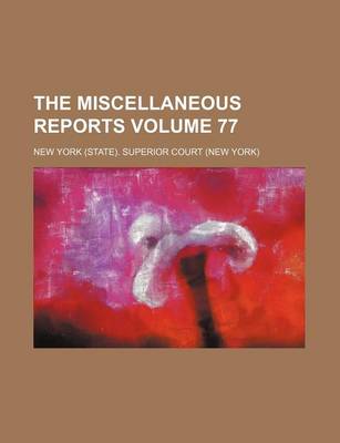 Book cover for The Miscellaneous Reports Volume 77