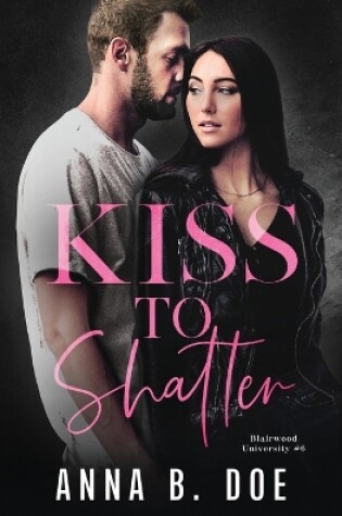 Cover of Kiss To Shatter