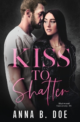 Book cover for Kiss To Shatter