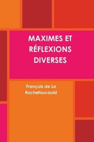 Cover of Maximes Et R&#402;flexions Diverses