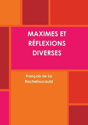 Book cover for Maximes Et R&#402;flexions Diverses