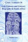 Book cover for Free-Lancers and Literary Biography in South Africa