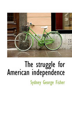 Book cover for The Struggle for American Independence