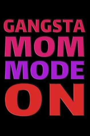 Cover of Gangsta Mom Mode On