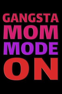 Book cover for Gangsta Mom Mode On