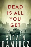 Book cover for Dead Is All You Get