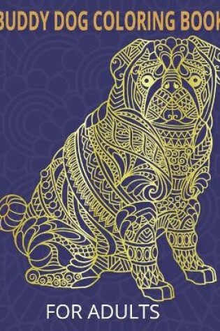 Cover of Buddy Dog Coloring Book for adults