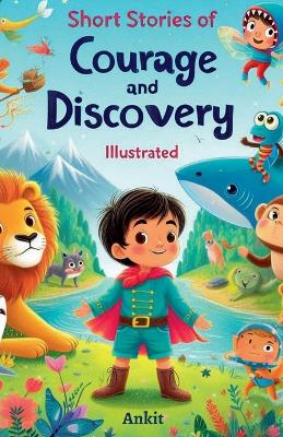 Book cover for Short Stories of Courage and Discovery (Illustrated)