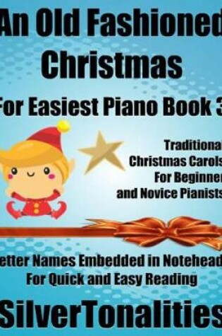 Cover of An Old Fashioned Christmas for Easiest Piano Book 3