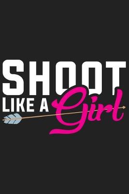 Book cover for Shoot Like A Girl