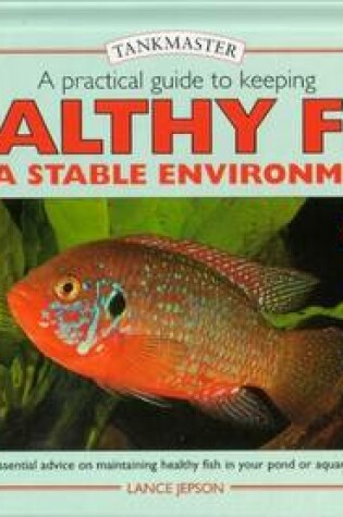 Cover of Practical Guide to Keeping Healthy Fish