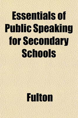 Book cover for Essentials of Public Speaking for Secondary Schools