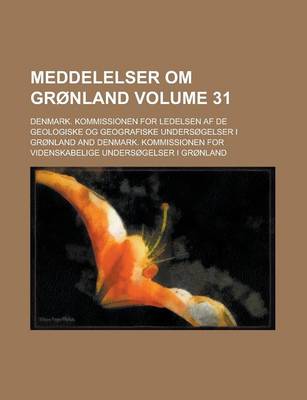 Book cover for Meddelelser Om Gronland Volume 31