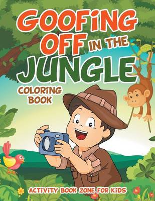 Book cover for Goofing Off in the Jungle Coloring Book