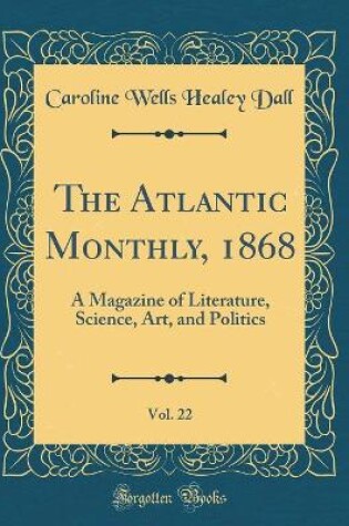 Cover of The Atlantic Monthly, 1868, Vol. 22