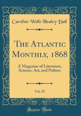 Book cover for The Atlantic Monthly, 1868, Vol. 22