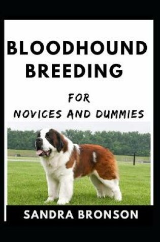 Cover of Bloodhound Breeding For Novices And Dummies