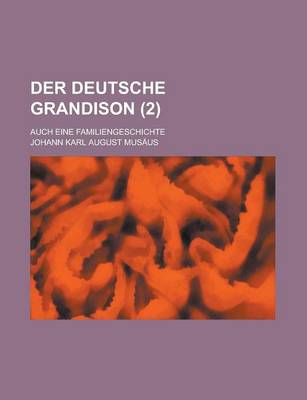 Book cover for Der Deutsche Grandison; Auch Eine Familiengeschichte (2 )