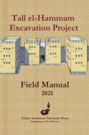 Cover of Tall el-Hammam Excavation Project Field Manual